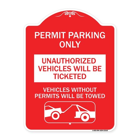 Signmission Permit Parking Unauthorized Vehicles Ticketed Vehicles w/o Permits W Alum, 18" x 24", RW-1824-23310 A-DES-RW-1824-23310